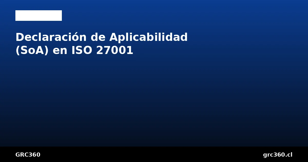 Declaración de Aplicabilidad SoA de ISO 27001 paso a paso