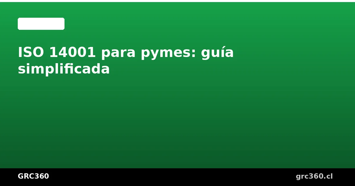 ISO 14001 para pymes guía simplificada Chile
