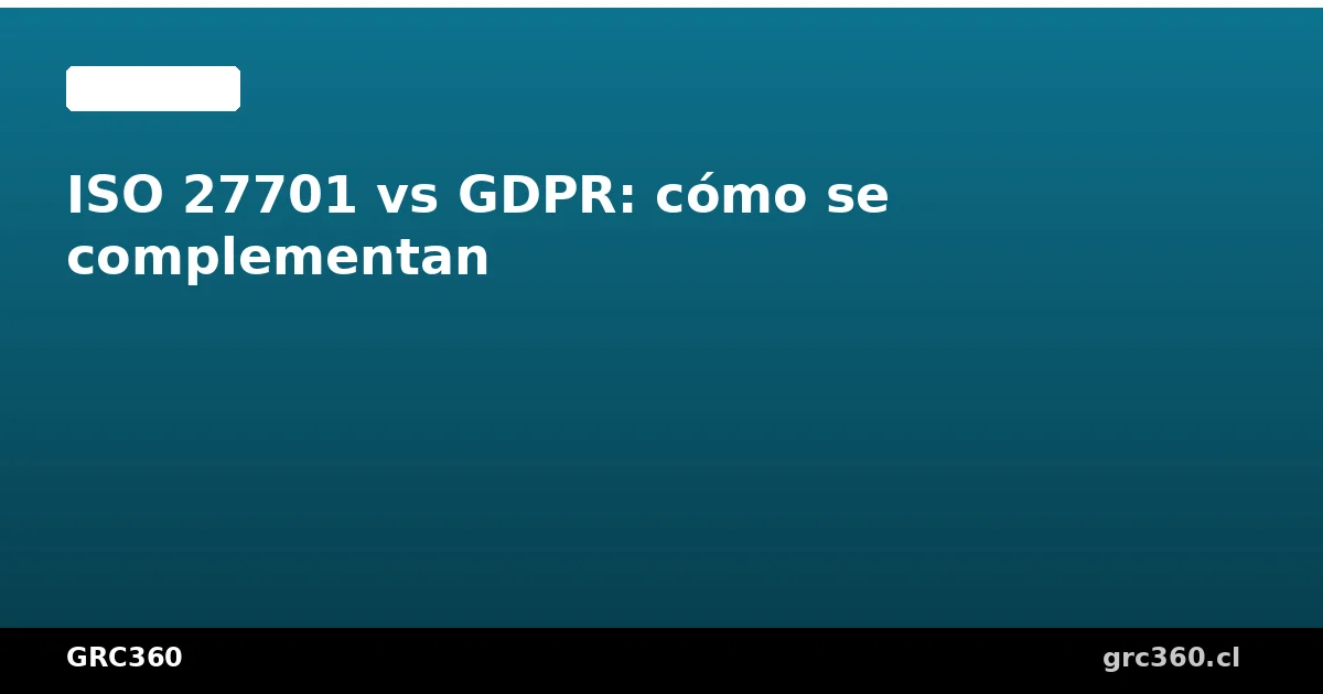 Comparativa ISO 27701 vs GDPR con tabla de mapeo de controles