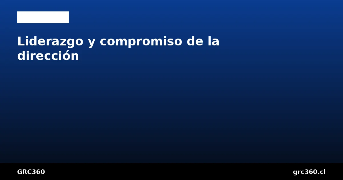 Liderazgo y compromiso de la dirección en ISO 27001