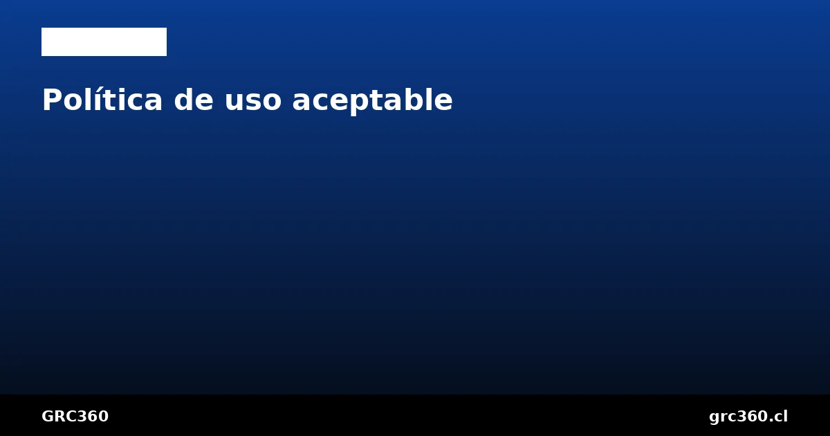 Política de uso aceptable ISO 27001 control A.5.10 qué incluir