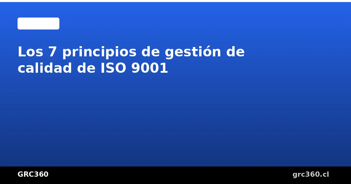 Infografía de los 7 principios de gestión de calidad de ISO 9001