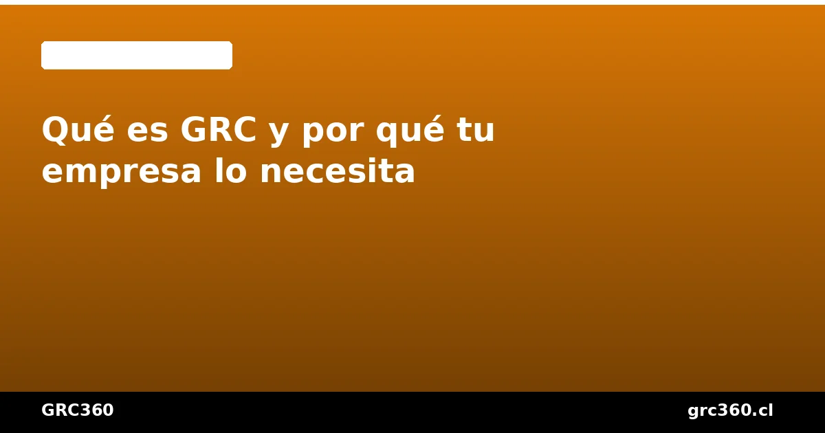 Diagrama de los tres pilares de GRC: Gobernanza, Riesgo y Compliance interconectados