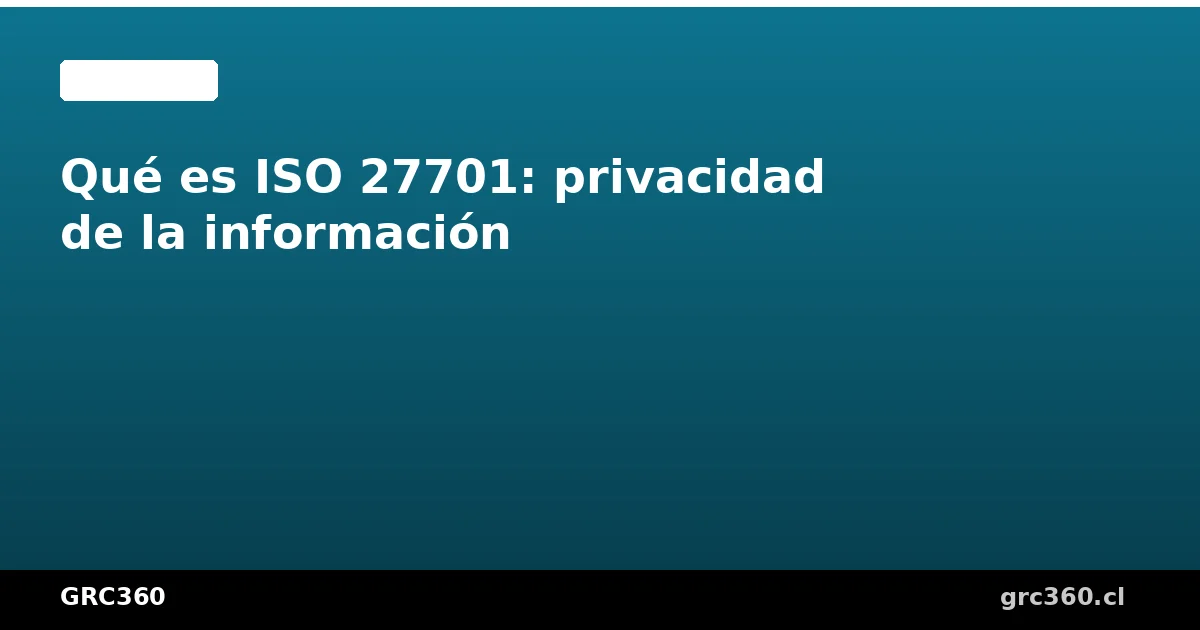 Guía completa de ISO 27701 sistema de gestión de privacidad de la información
